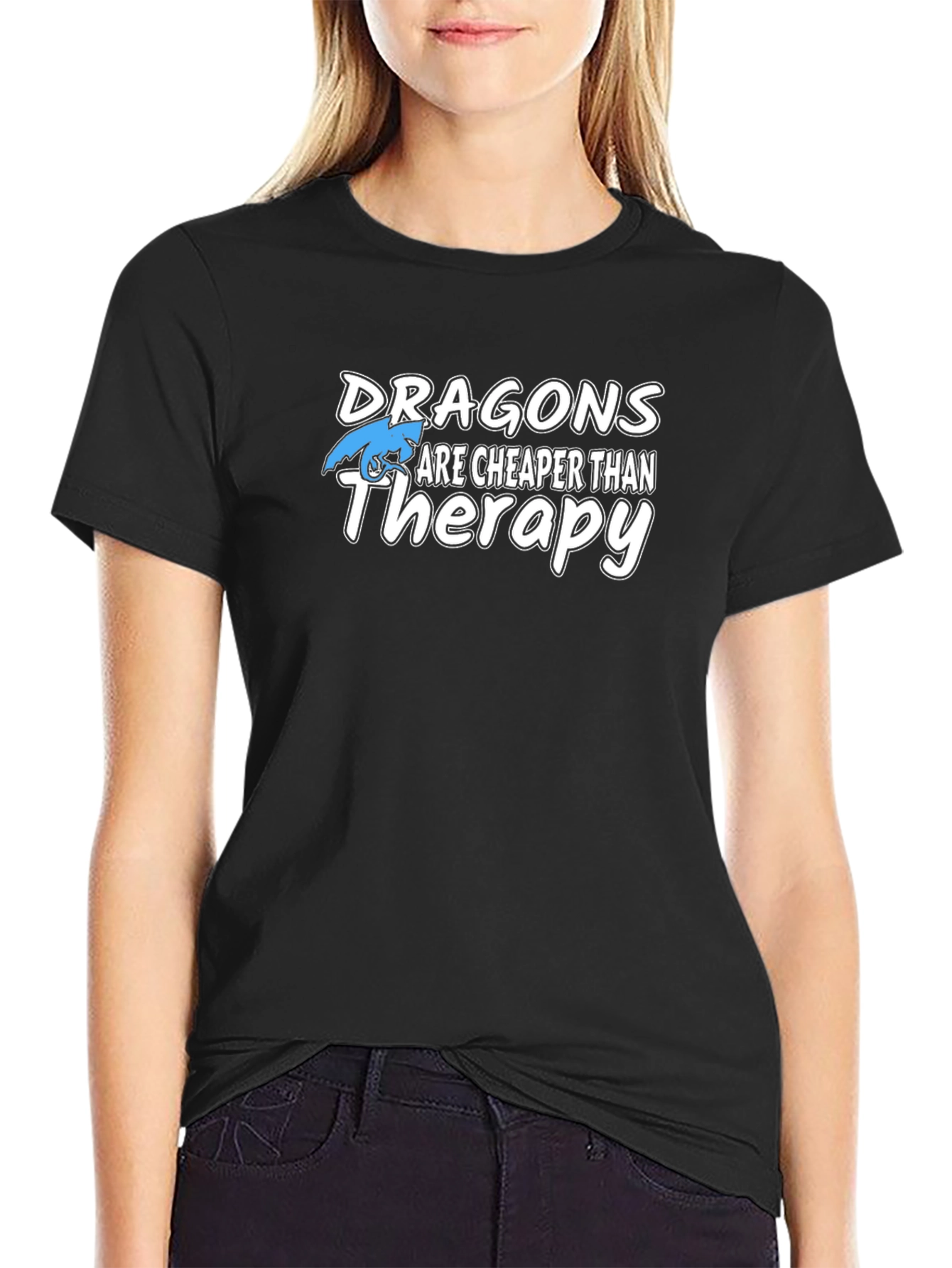 Dragons Are Cheaper Than Therapy Black T-Shirt