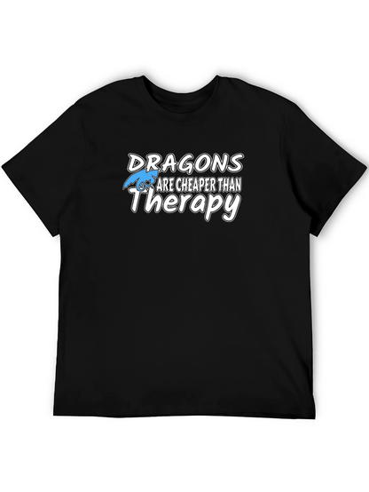 Dragons Are Cheaper Than Therapy Black T-Shirt