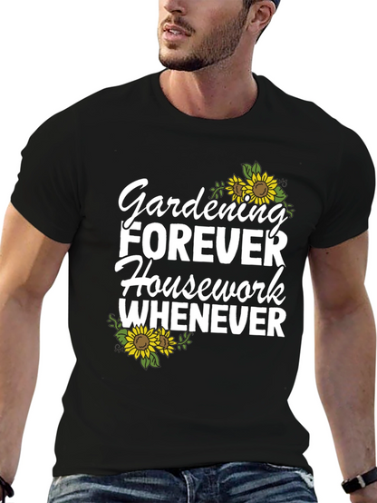 Gardening Forever T-Shirt
