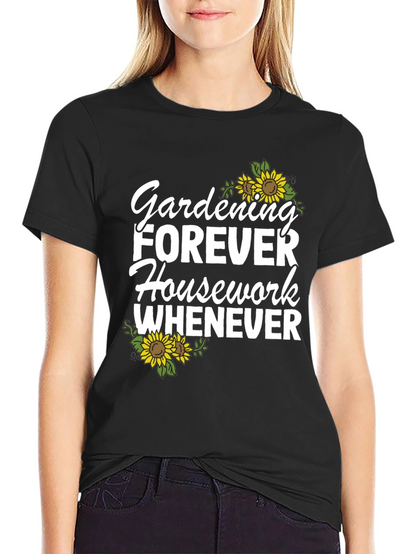 Gardening Forever T-Shirt