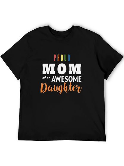 Proud Mom of an Awesome Daughter Black T-Shirt