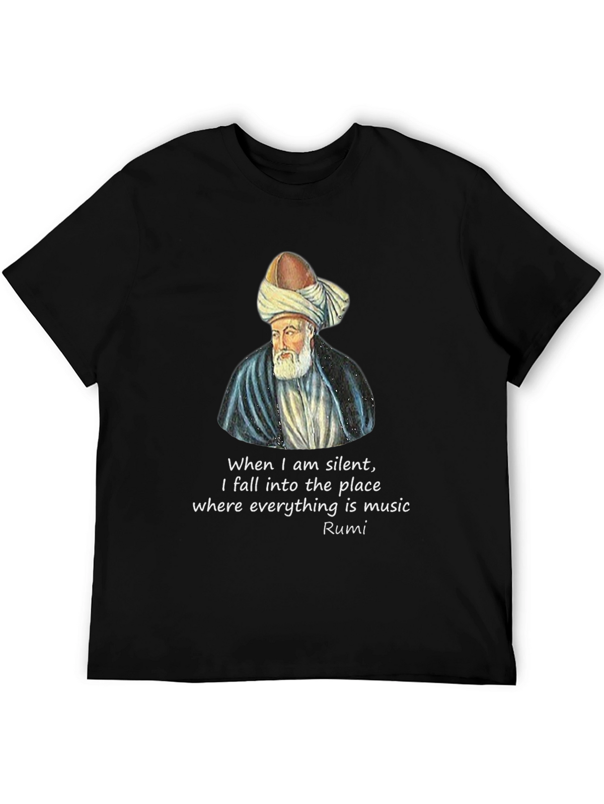 Rumi Quote T-Shirt - Music of Silence Graphic Tee