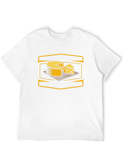 Funny Cheese Pun T-Shirt: Gouda To Be True!