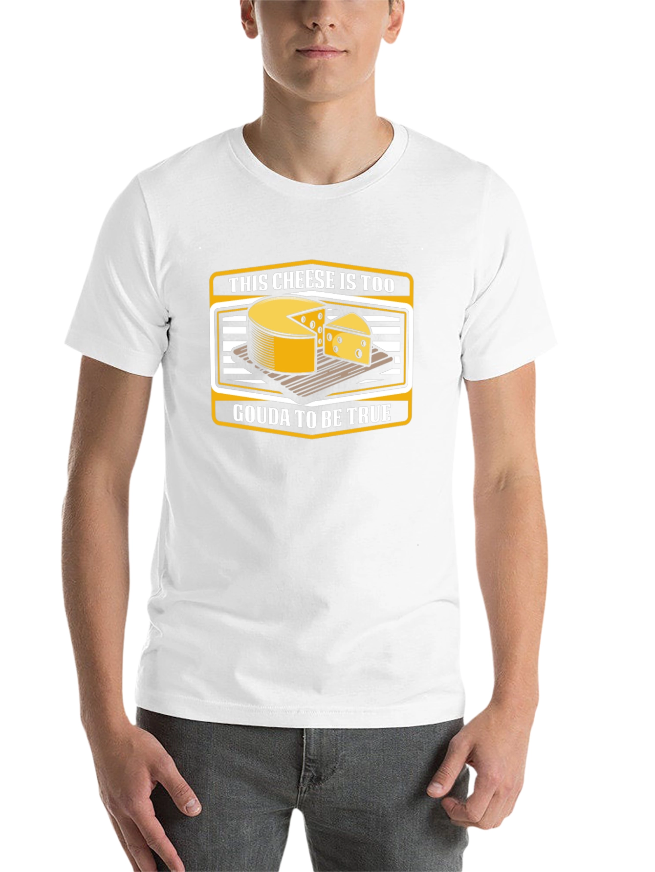 Funny Cheese Pun T-Shirt: Gouda To Be True!