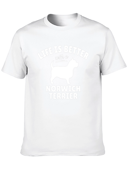 Life is Better with a Norwich Terrier T-Shirt