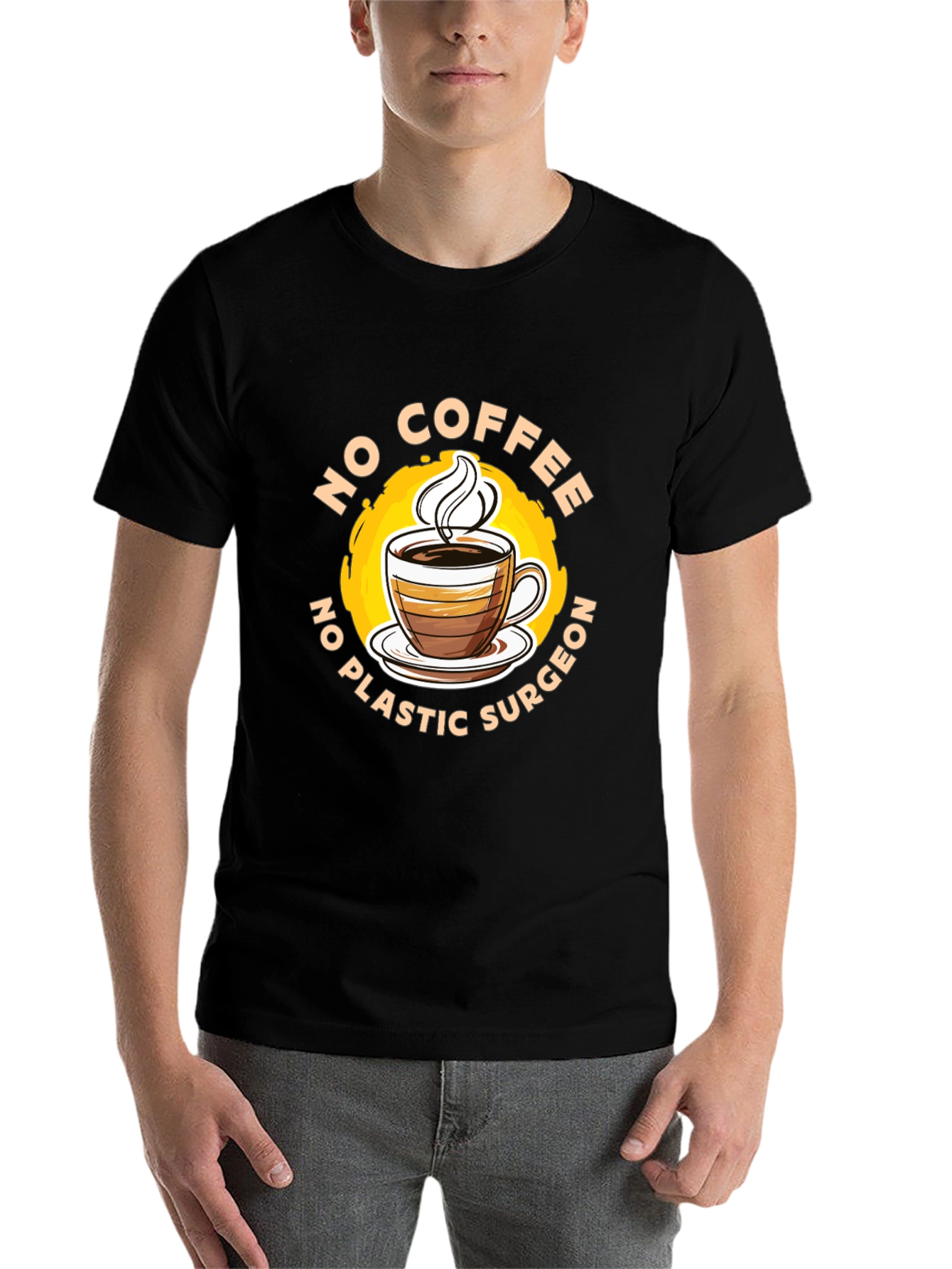 Funny No Coffee No Plastic Surgeon Graphic Tee
