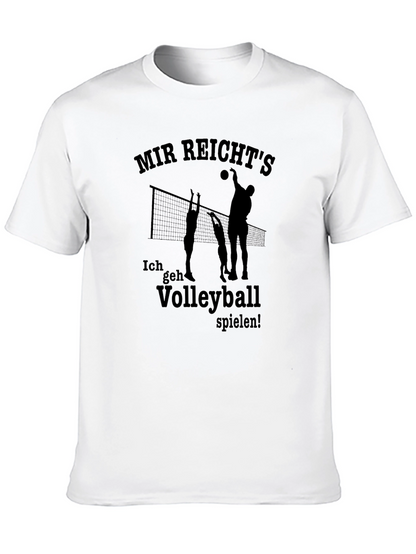 Volleyball T-Shirt - Mir Reichts Ich geh Volleyball spielen!