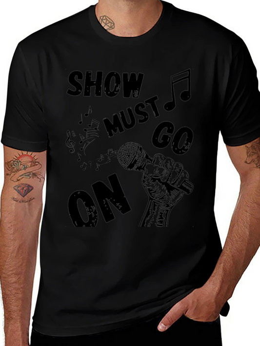 Show Must Go On T-Shirt - Music Inspired Design