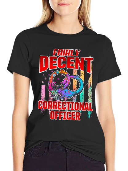 Fairly Decent Correctional Officer Graphic T-Shirt