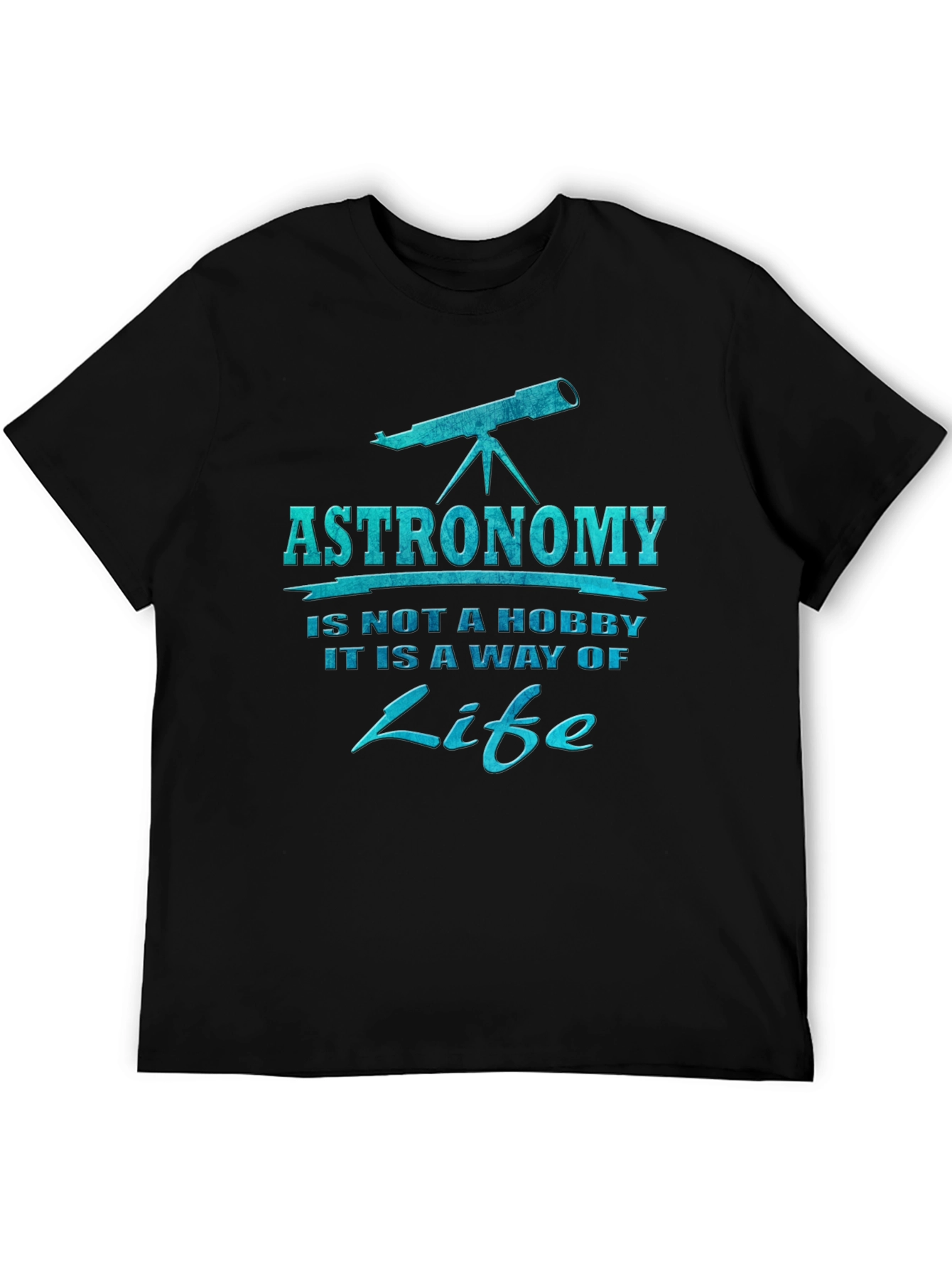 Astronomy is a Way of Life Black T-Shirt