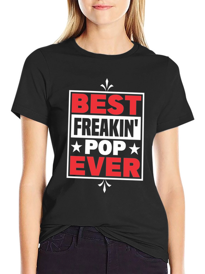 Best Freakin Pop Ever T-Shirt - Novelty Gift