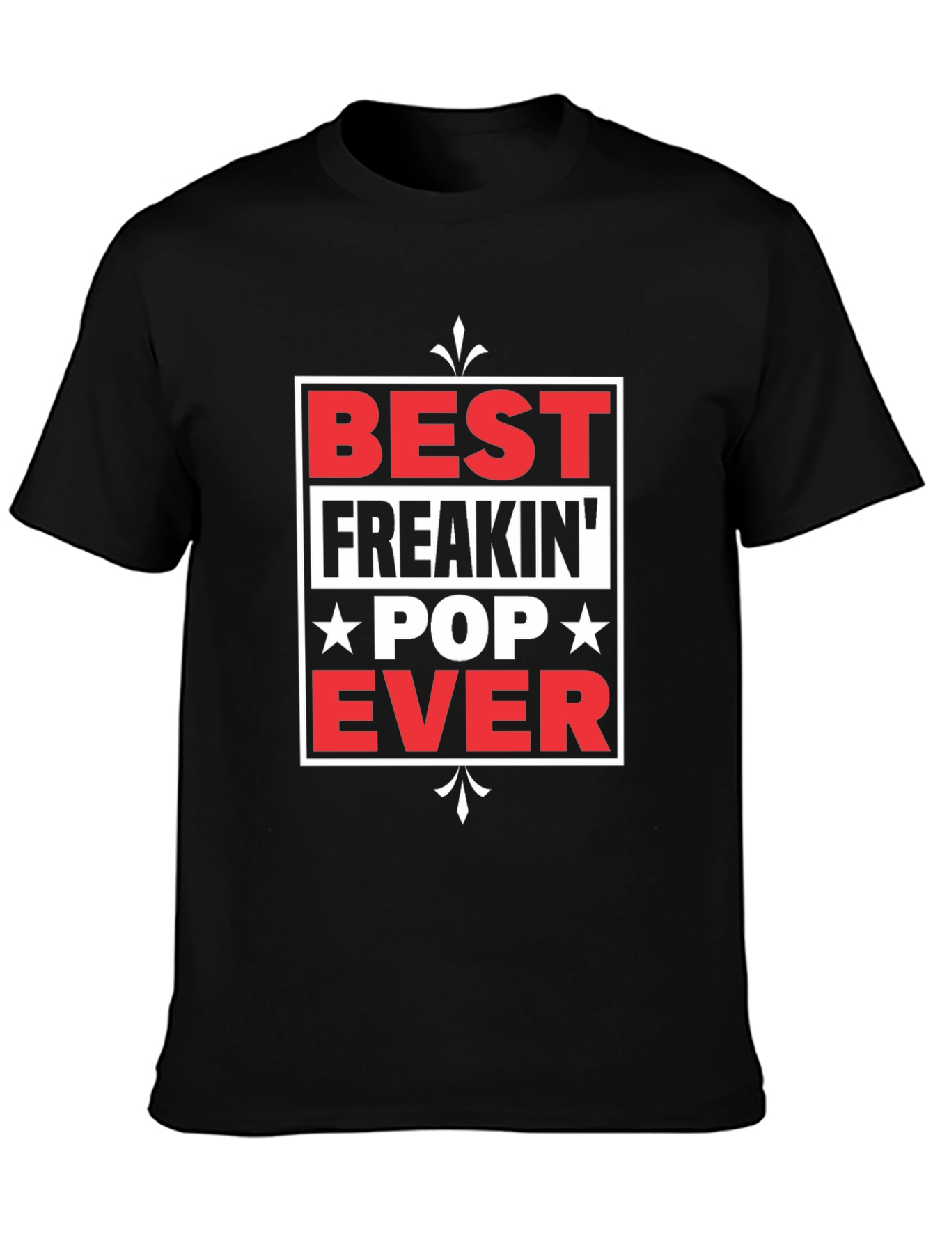 Best Freakin Pop Ever T-Shirt - Novelty Gift