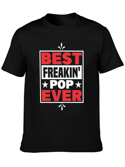 Best Freakin Pop Ever T-Shirt - Novelty Gift