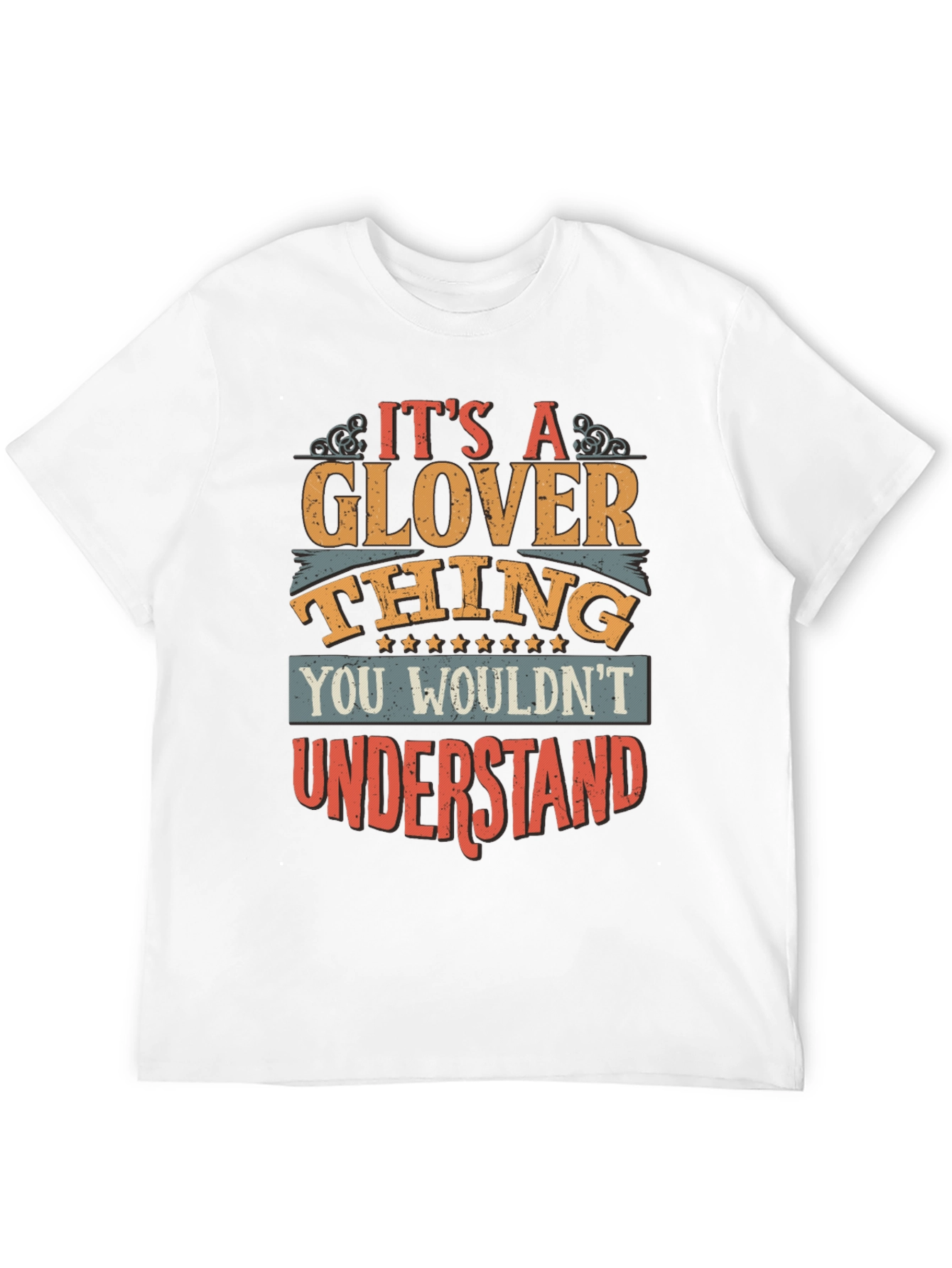 Its A Glover Thing T-Shirt
