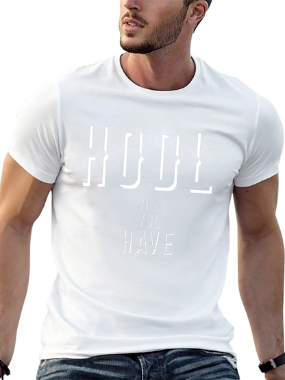 HODL What You Have Crypto T-Shirt