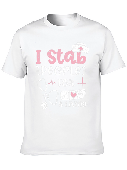 I Stab People For A Living Nurse T-Shirt