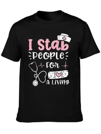 I Stab People For A Living Nurse T-Shirt
