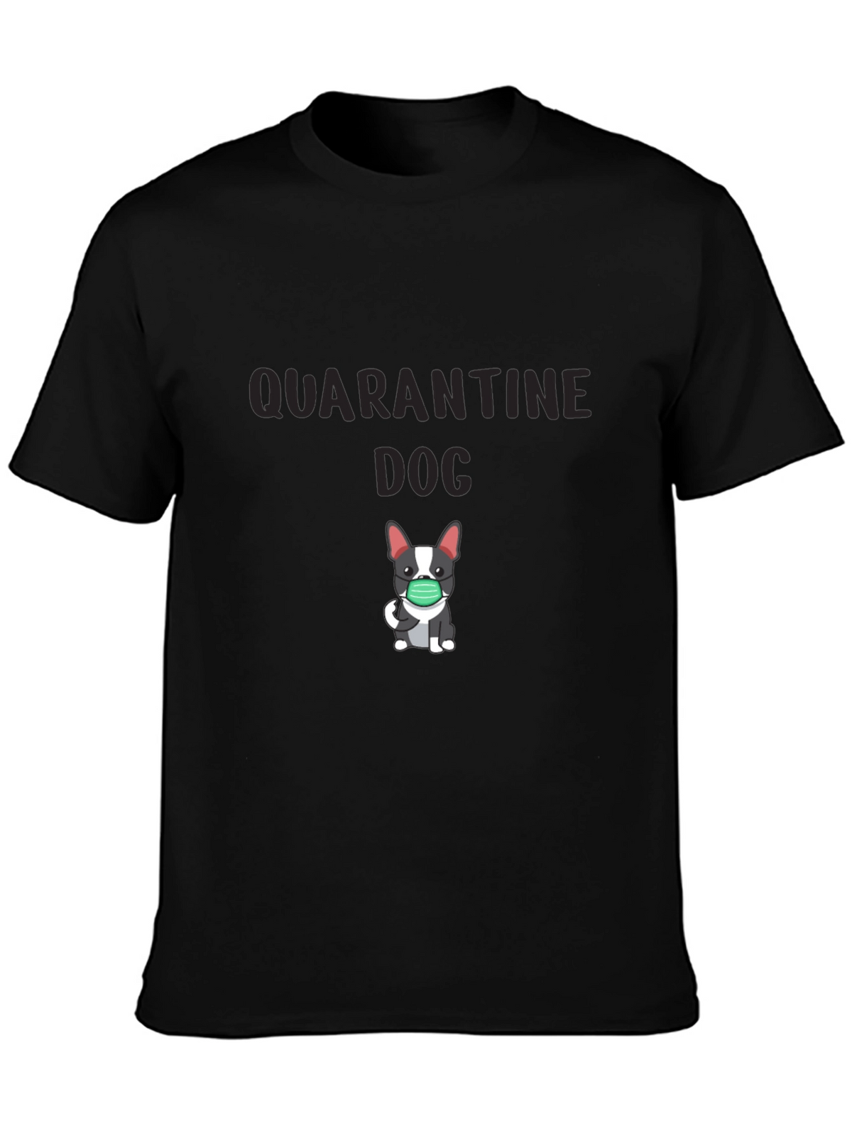 Quarantine Dog Graphic T-Shirt