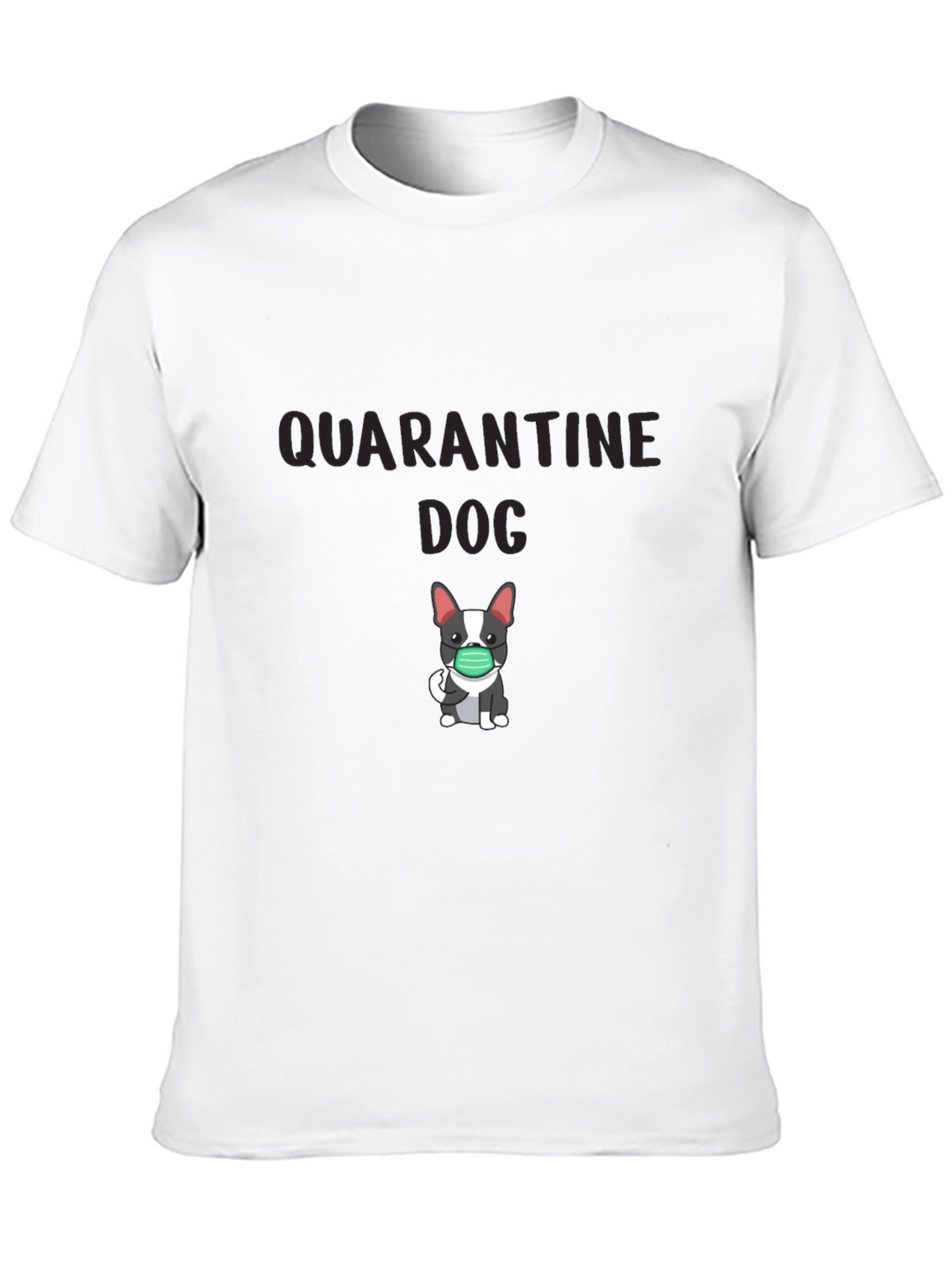 Quarantine Dog Graphic T-Shirt