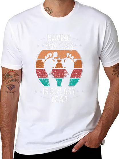 Having Ten Toes Is So Last Year Graphic Tee
