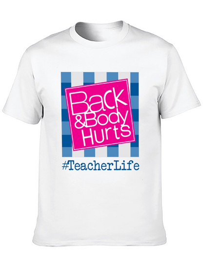 Teacher Life Back & Body Hurts Graphic Tee