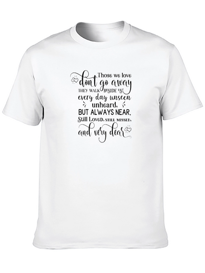 Memorial T-Shirt: Loved Ones Never Go Away