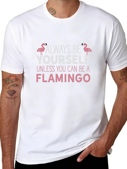 Always Be Yourself Flamingo T-Shirt