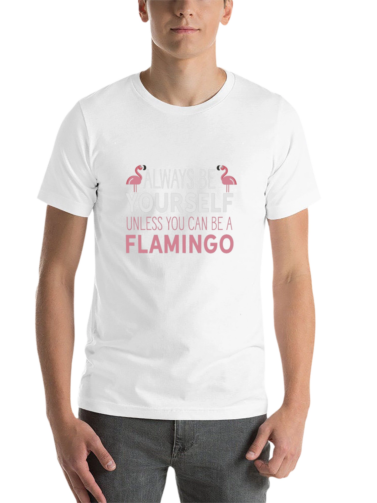 Always Be Yourself Flamingo T-Shirt