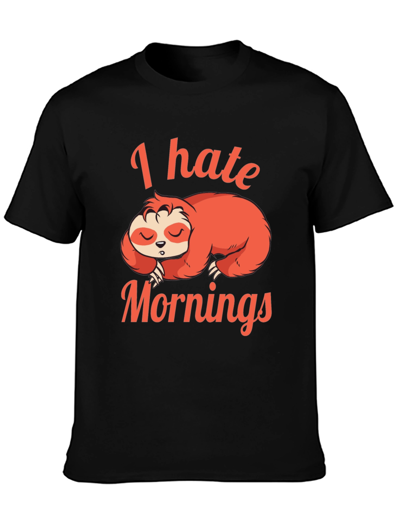 I Hate Mornings Sloth Graphic T-Shirt