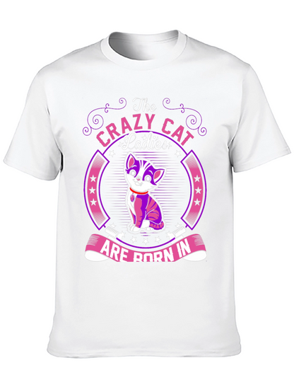 Crazy Cat Ladies T-Shirt: Born In...