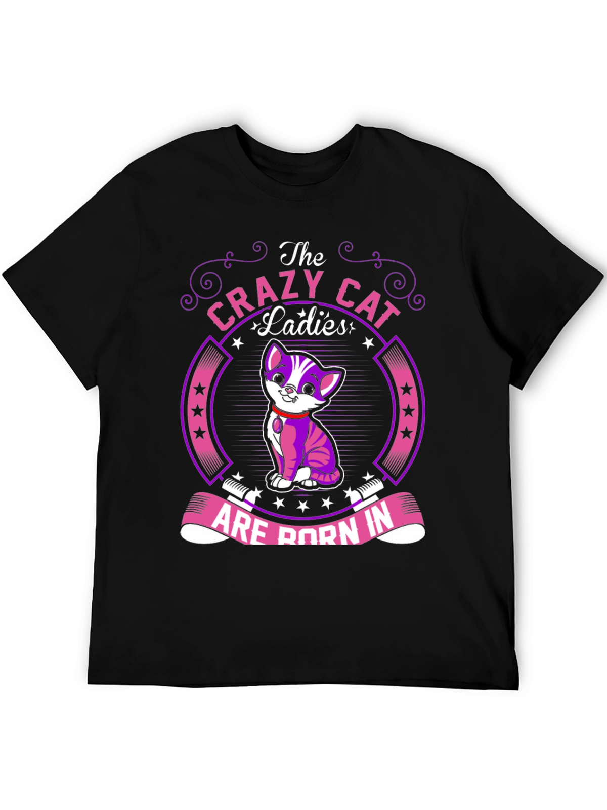 Crazy Cat Ladies T-Shirt: Born In...