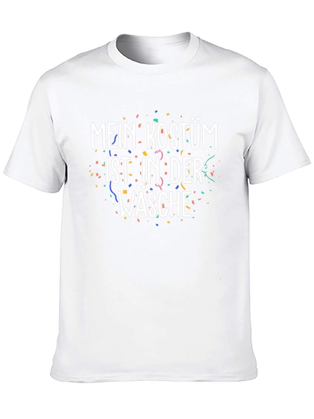 Mein Kostum Ist In Der Wasche T-Shirt