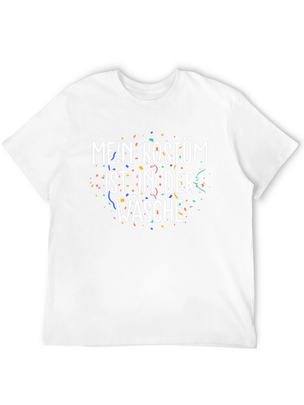 Mein Kostum Ist In Der Wasche T-Shirt