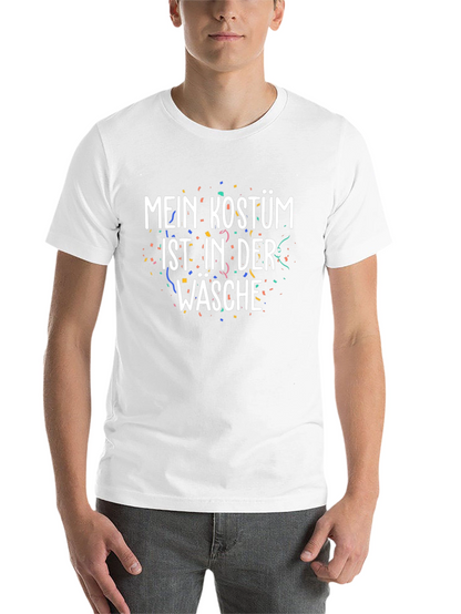 Mein Kostum Ist In Der Wasche T-Shirt