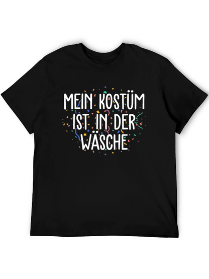 Mein Kostum Ist In Der Wasche T-Shirt