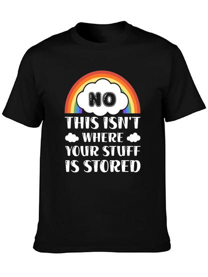 Funny Rainbow Cloud T-Shirt: Not Your Storage!