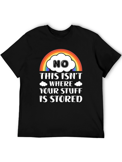 Funny Rainbow Cloud T-Shirt: Not Your Storage!
