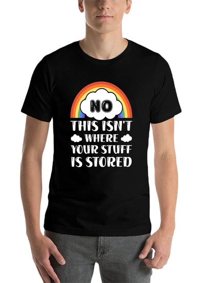 Funny Rainbow Cloud T-Shirt: Not Your Storage!