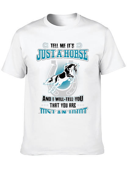 Just a Horse Tee - Animal Lover T-Shirt