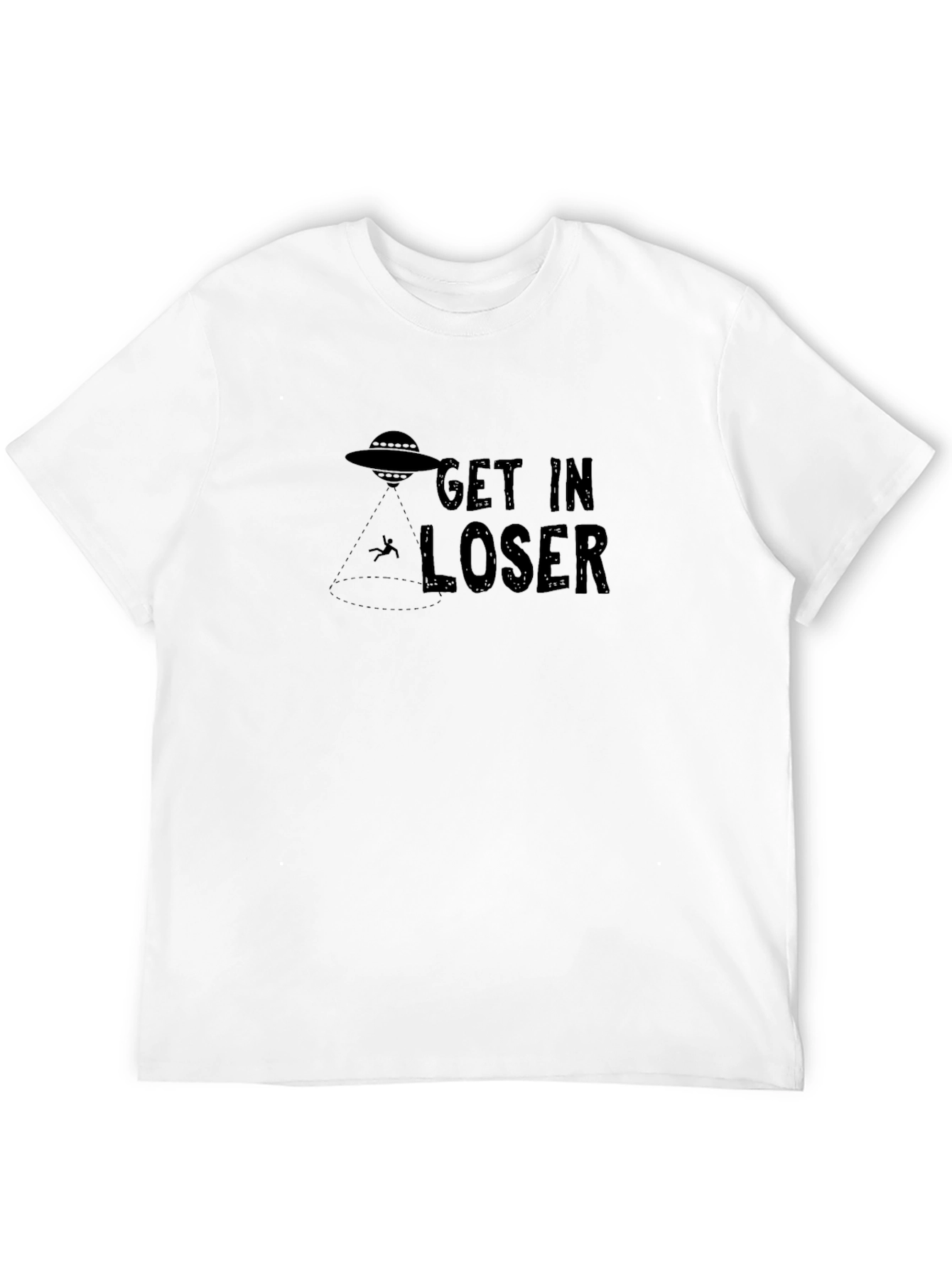 Get In Loser Alien Abduction T-Shirt