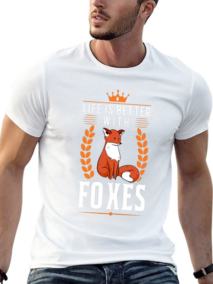 Life is Better with Foxes T-Shirt