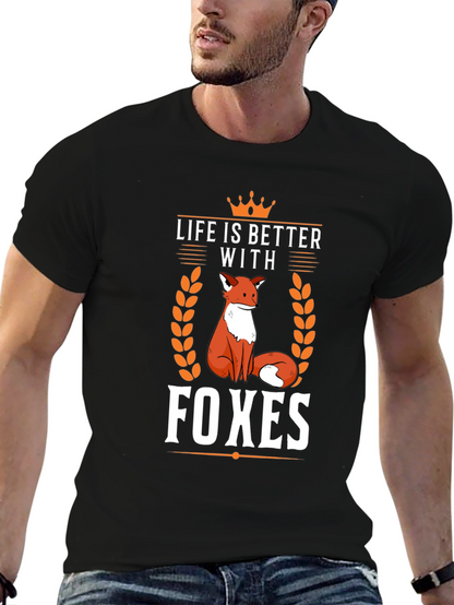 Life is Better with Foxes T-Shirt