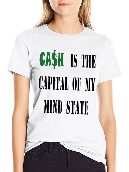 Cash is the Capital T-Shirt Funny Money Graphic Tee