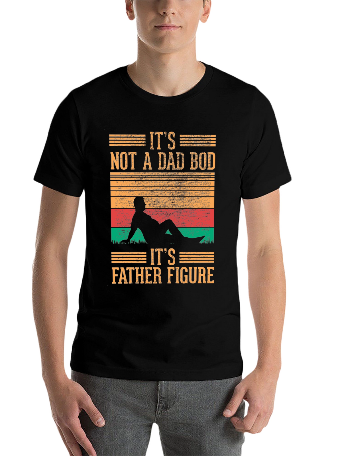 Its Not A Dad Bod T-Shirt - Father Figure