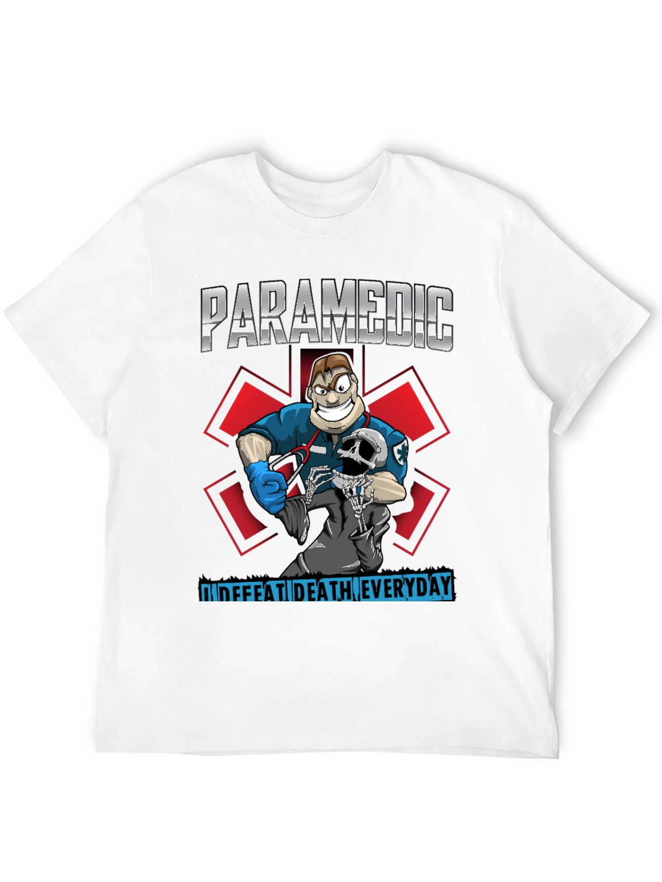 Paramedic Defeat Death Everyday T-Shirt