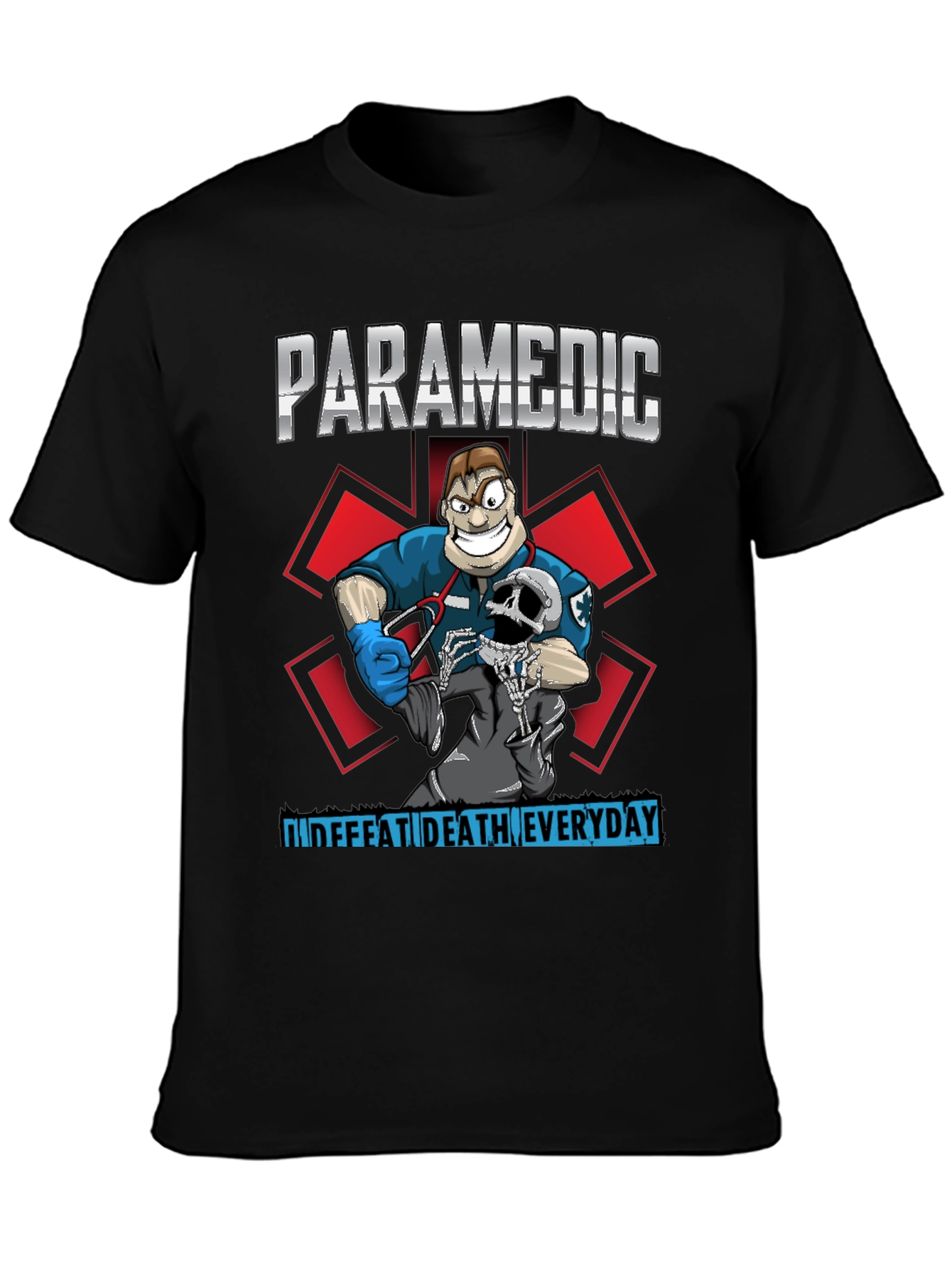 Paramedic Defeat Death Everyday T-Shirt