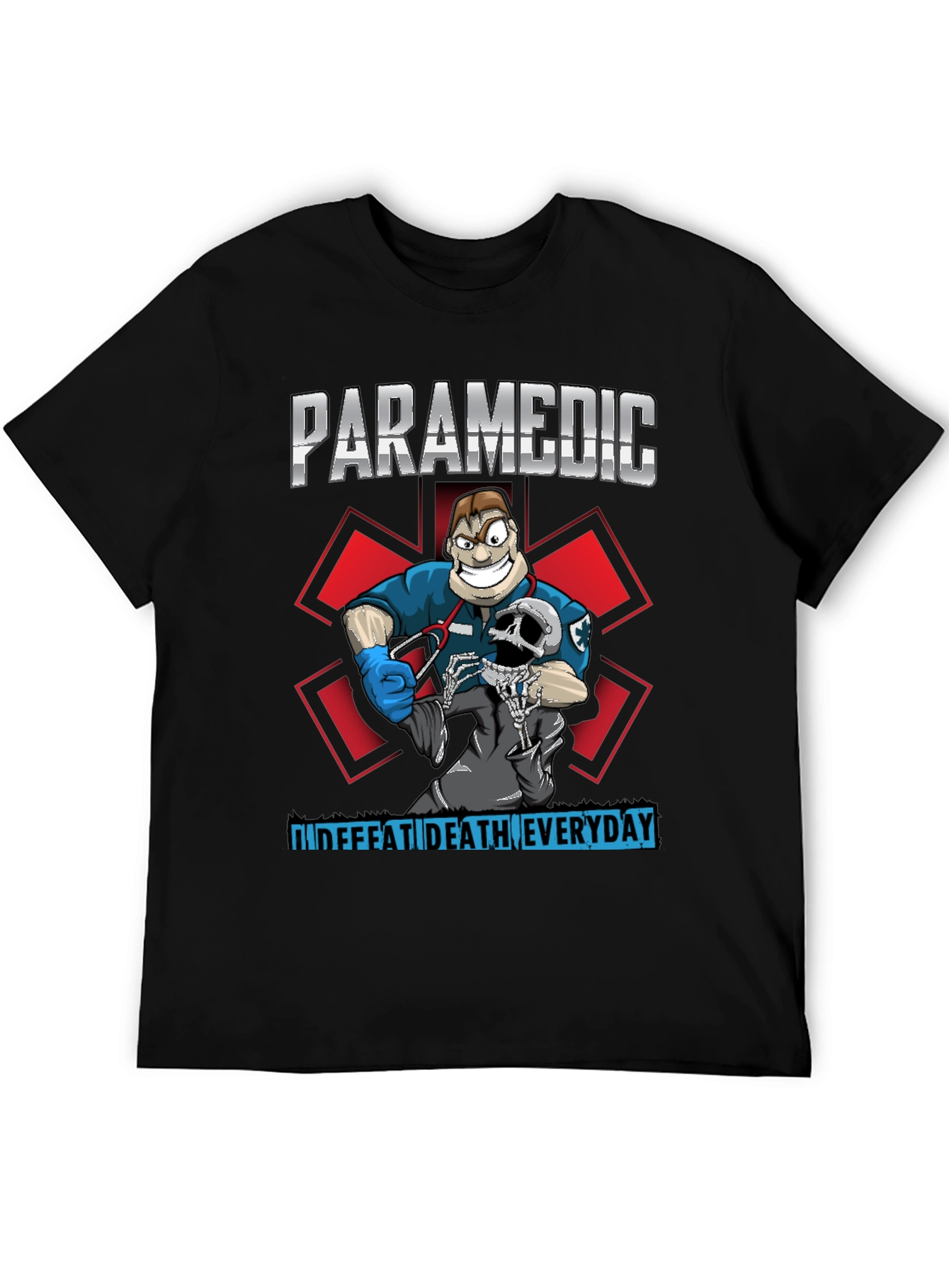 Paramedic Defeat Death Everyday T-Shirt