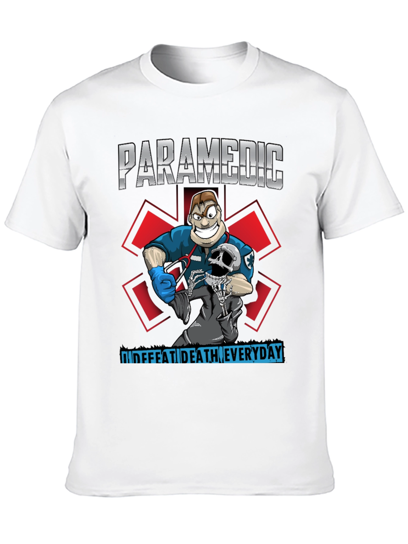 Paramedic Defeat Death Everyday T-Shirt