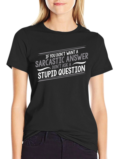 Sarcastic Answer Black T-Shirt Funny Quote Tee