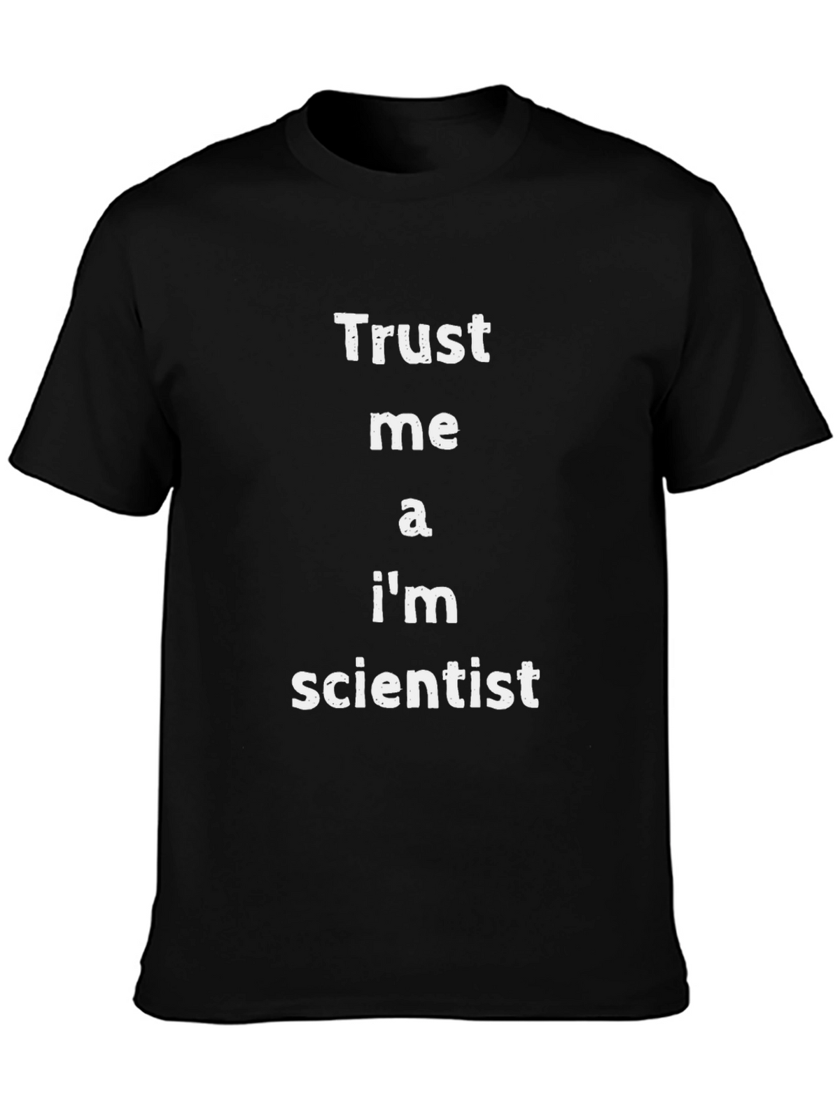 Trust Me Im a Scientist Black T-Shirt